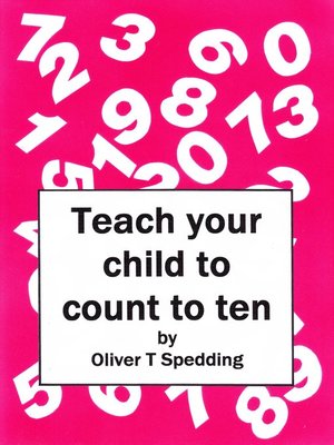 cover image of Teach Your Child to Count to Ten